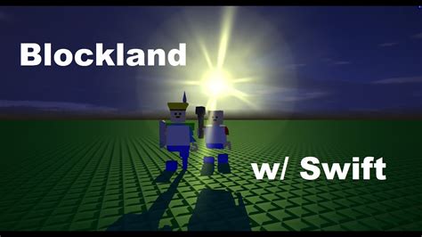 Blockland Learning The Block W Swift Youtube