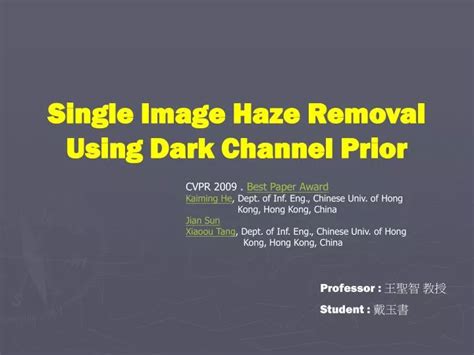 Ppt Single Image Haze Removal Using Dark Channel Prior Powerpoint