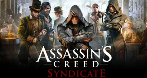 Assassin s Creed Syndicate actualité du jeu vidéo