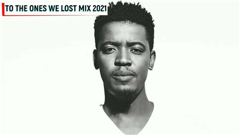 To All The Ones We Lost Mix 2021 Ft Sun El Musician Youtube