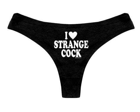 i love strange cock panties sexy funny slutty naughty bridal shower party t panty womens