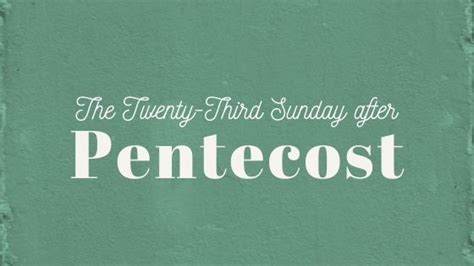 The Twenty Third Sunday After Pentecost All Saints Episcopal Of