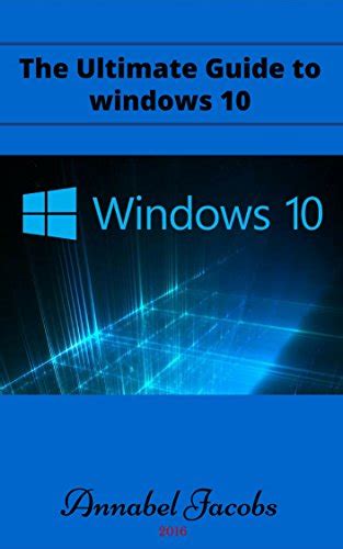 Windows 10 Ultimate Guide To Windows 10 Download Novels