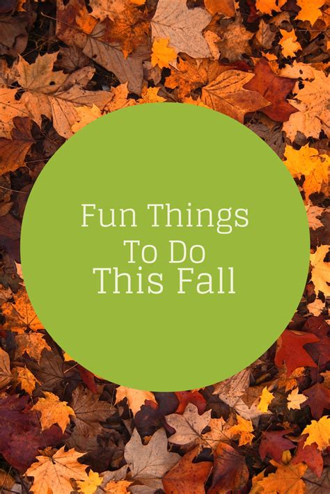 Fun Things To Do This Fall Annmarie John Llc A Travel And Lifestyle
