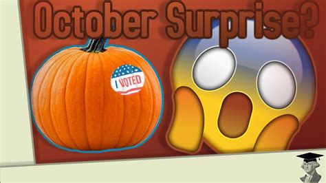 What Is An October Surprise And How Much Do They Matter Youtube