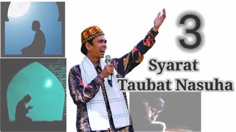 Sholat taubat adalah cara untuk meraih salah satu amal yang paling tinggi derajatnya di sisi allah, yaitu taubat nasuha. 3 Syarat Taubat Nasuha - YouTube