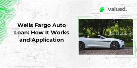 Wells Fargo Auto Loan How It Works And Application