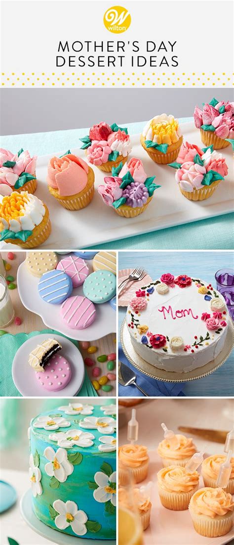 Our Favorite Mothers Day Dessert Ideas Wilton Mothers Day Desserts Mothers Day Cupcakes