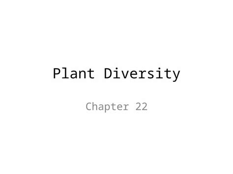 Ppt Plant Diversity Chapter 22 What Is A Plant Plants Are Multicellular Eukaryotes With Cell