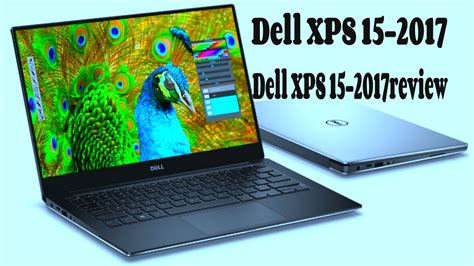 Dell Xps 15 2017 Review Youtube