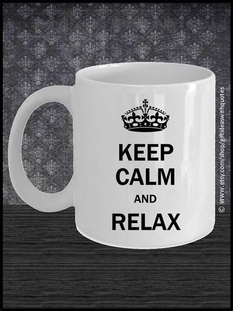 Keep Calm And Relax Quote Mug Encouragement Mug Etsy