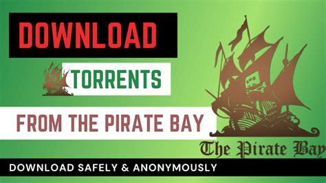 How To Download Torrents From Pirate Bay Safely VPN Helpers