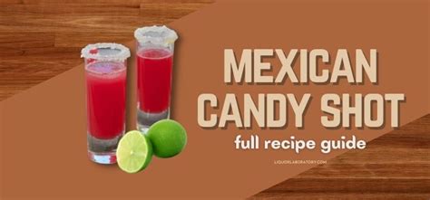 Mexican Candy Shot Recipe Full Guide 2023 Updated
