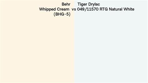 Behr Whipped Cream BHG 5 Vs Tiger Drylac 049 11570 RTG Natural White