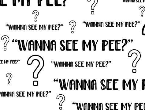 Wanna See My Pee By Julia Mortley On Dribbble