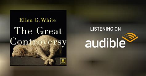The Great Controversy By Ellen G White Audiobook Au