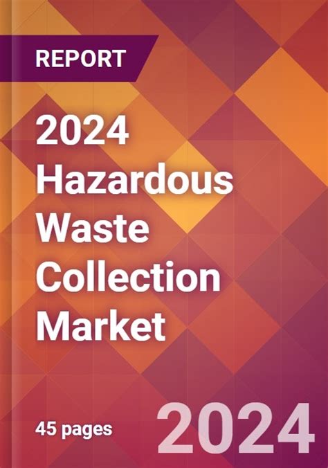 Hazardous Waste Collection Global Market Size Growth Report With
