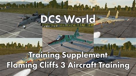 Dcs World Flaming Cliffs 3 Training Supplement Youtube