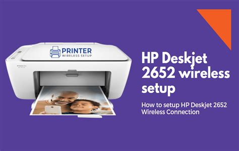 How To Setup Hp Deskjet 2652 Wireless Connection