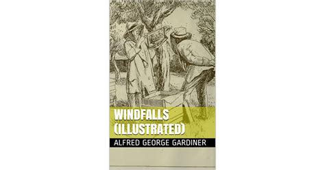 Windfalls By Alfred George Gardiner