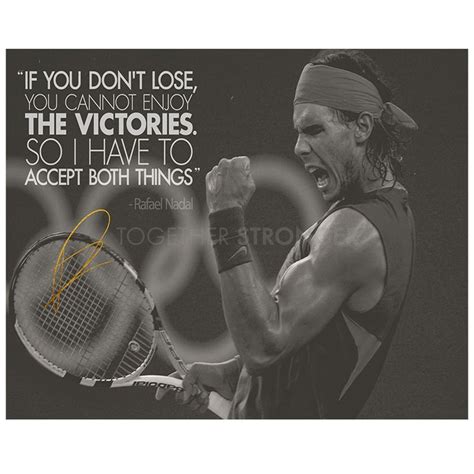 Rafael Nadal Inspirational Quote Pre Signed Poster Print Etsy Uk In