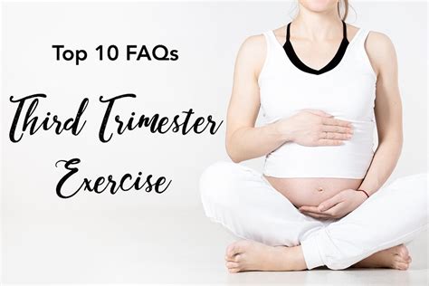 Third Trimester Exercise All Your Questions Answered Our Fit