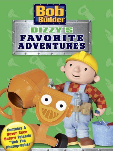 Bob The Builder Dizzys Favorite Adventures You Can Get More Details