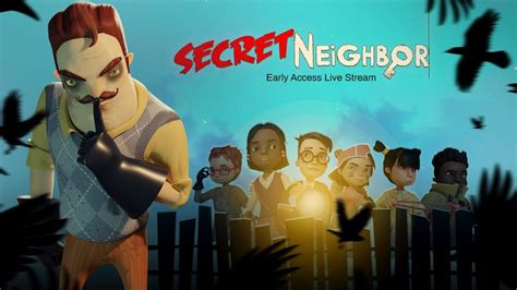 Secret Neighbour Early Access Live Stream Youtube