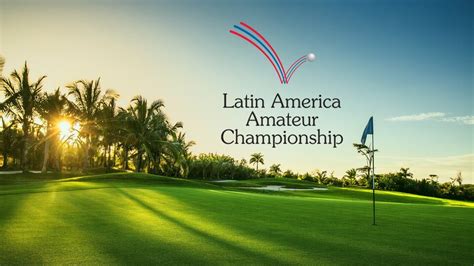 Latin America Amateur Championship Golf Sports Tv Passport