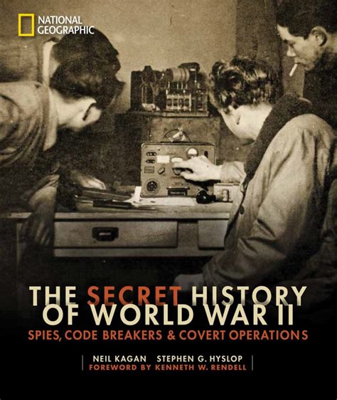 The Secret History Of World War Ii Spies Code Breakers And Covert