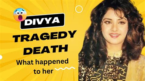 What Happened To Divya Bharti Tragic Death Of Divya Bharti دیویاُ بھارتی Youtube