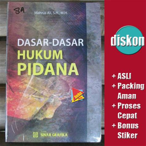 Perintah penangkapan dilakukan terhadap seorang yang diduga keras melakukan tindak pidana berdasarkan bukti permulaan yang cukup. Jual Dasar-Dasar Hukum Pidana - Mahrus Ali di lapak Buku Beta bukubeta