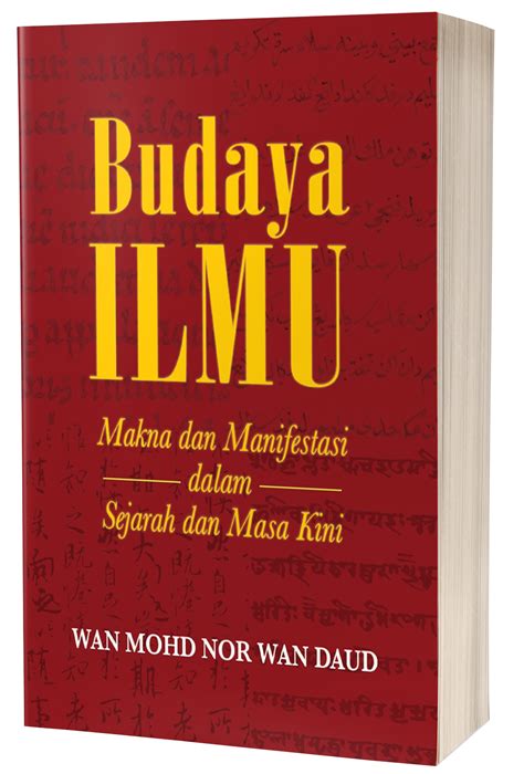 Budaya Ilmu Makna Dan Manifestasi Dalam Sejarah Dan Masa Kini Casis