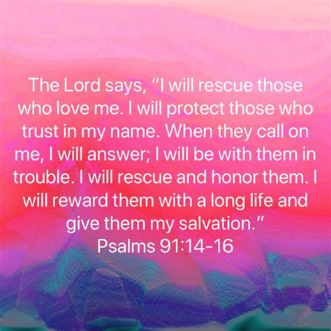 Psalms 9114 16 The Lord Says I Will Rescue Those Who Love Me I Will