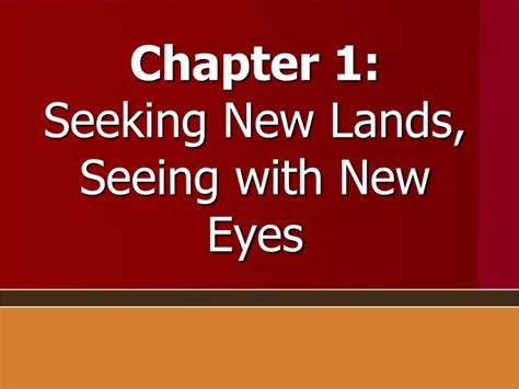 Ppt Chapter 1 Seeking New Lands Seeing With New Eyes Powerpoint