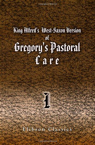 Download King Alfreds West Saxon Version Of Gregorys Pastoral Care
