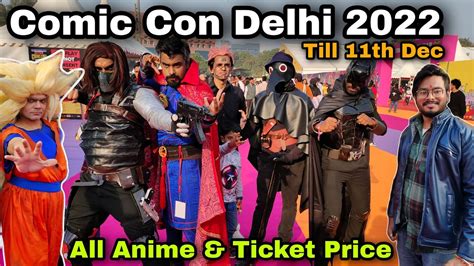 Comic Con Delhi 2022 Nsic Exibition Ground Comic Con Delhi 2022