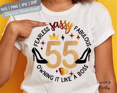 55 Birthday Svg 55th Birthday Svg For Women 55th Svg 55 And Fabulous Svg 55 And Sassy Svg