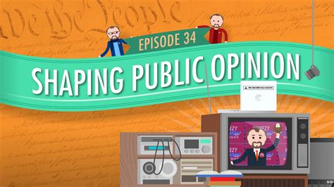 Shaping Public Opinion Crash Course Government And Politics 34 YouTube