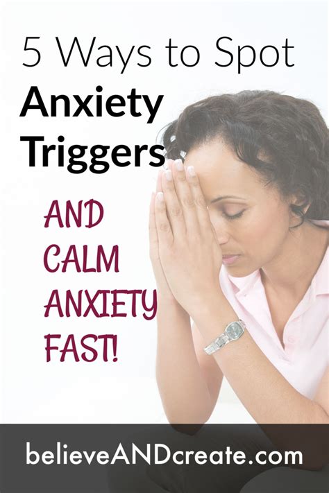 5 Ways To Handle Anxiety Triggers And Calm Your Anxiety Fast • Believe And Create