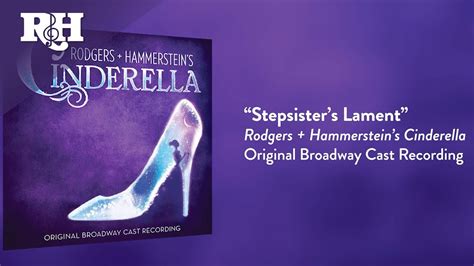 Stepsisters Lament From Rodgers Hammersteins Cinderella Youtube