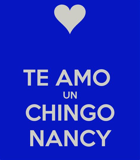 Te Amo Un Chingo Nancy Poster Gustavo Keep Calm O Matic