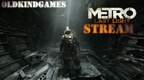 Metro Last Light Stream Youtube