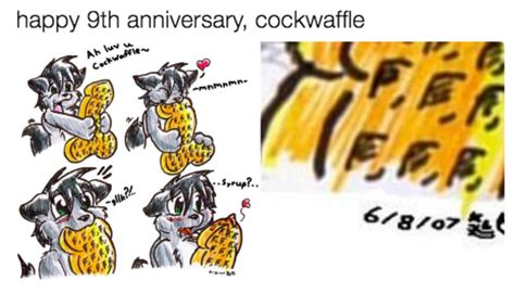 Happy Anniversary Cockwaffle Know Your Meme