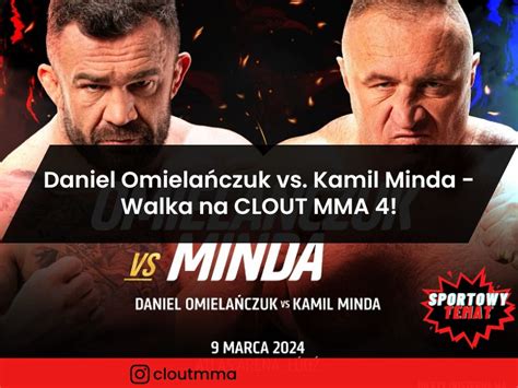 Daniel Omielańczuk Vs Kamil Minda Walka Na Clout Mma 4 Sportowy Temat