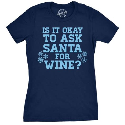 Funny Santa Saying Shirt Christmas Wine Shirt Women Shirts With