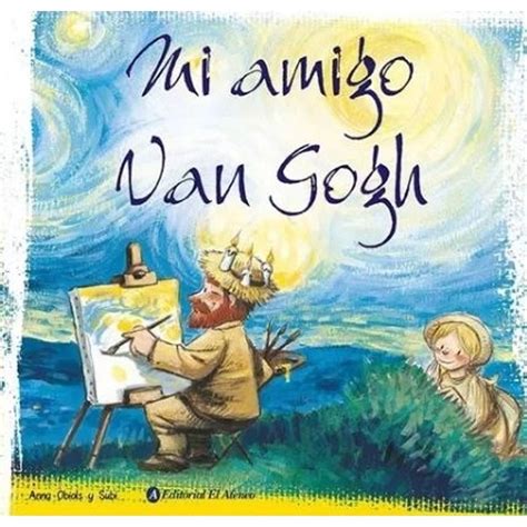 Mi Amigo Van Gogh Anna Obiols Sbs Librerias