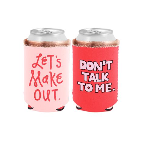 Lets Make Out Reversible Can Cooler Talking Out Of Turn
