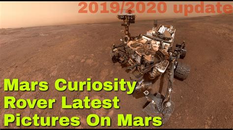 Mars Curiosity Rover Latest Released Pictures 20192020 Mars Real Nasa