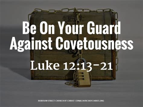 Be On Your Guard Against Covetousness Robison Street Church Of Christ